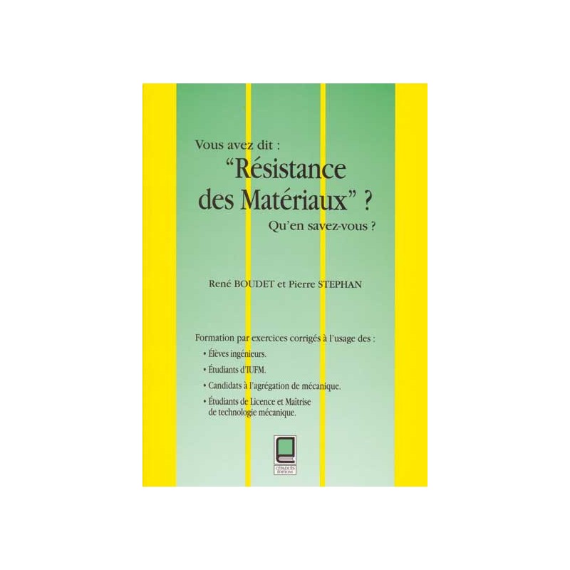 VOUS AVEZ DIT "RESISTANCE DES MATERIAUX"