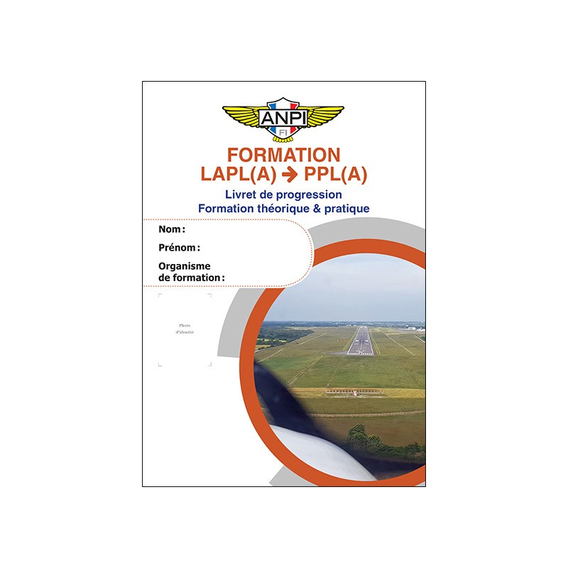 Formation LAPL(A) vers PPL(A) (Livret de progression ANPI  LAPL(A) vers PPL(A) - Formation théorique & pratique)