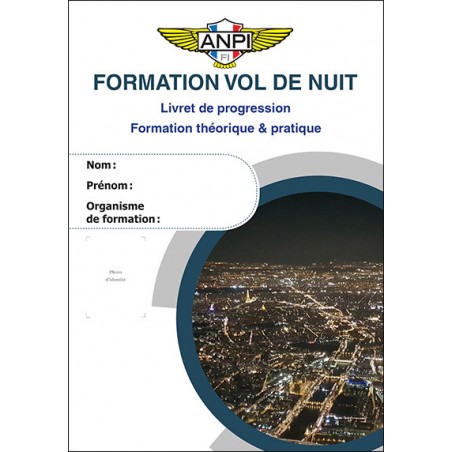 Formation Vol de Nuit (Livret de progression ANPI - Formation théorique & pratique)