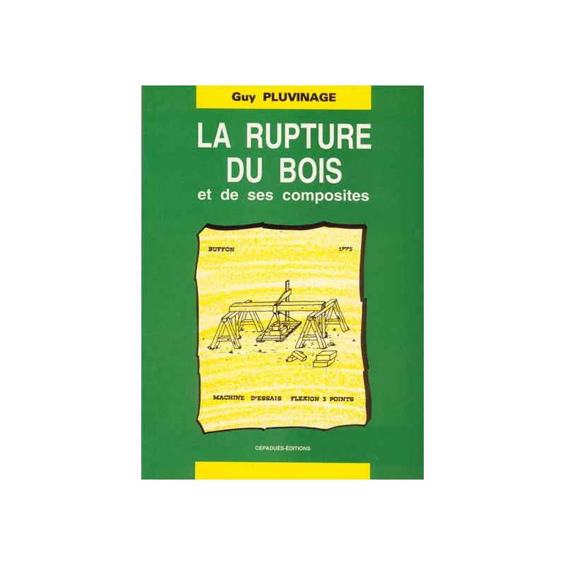 LA RUPTURE DU BOIS & COMPOSITES