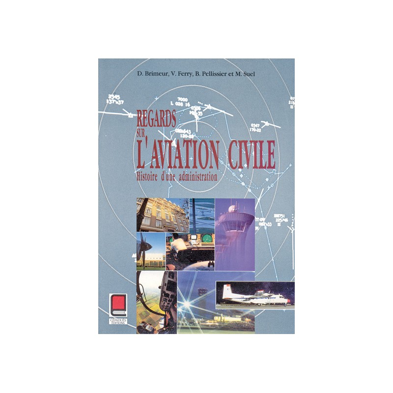 REGARDS SUR L'HISTOIRE DE L'AVIATION CIVILE