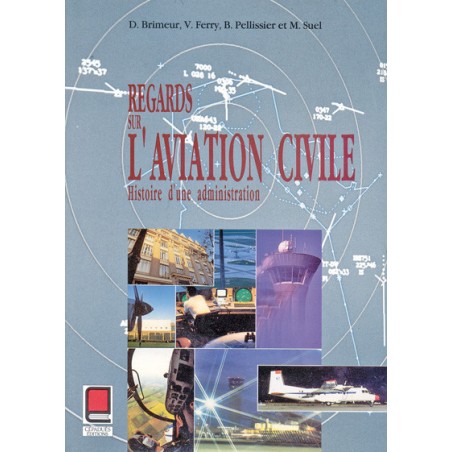 REGARDS SUR L'HISTOIRE DE L'AVIATION CIVILE