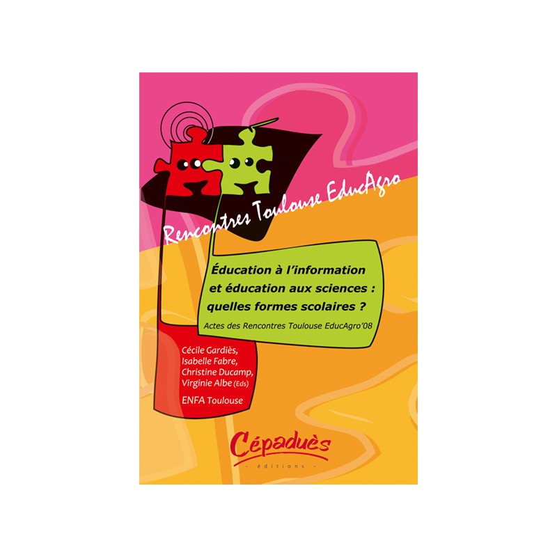 « Education à l'information et éducation aux sciences : quelles formes scolaires ? »