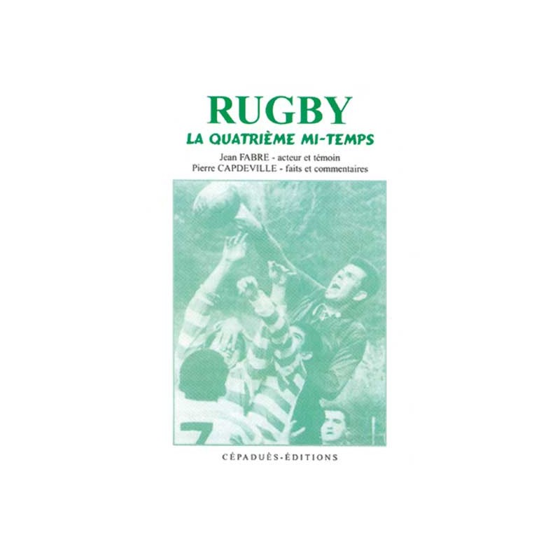 RUGBY LA QUATRIÈME MI-TEMPS  -  LA TRAHISON DE 1991