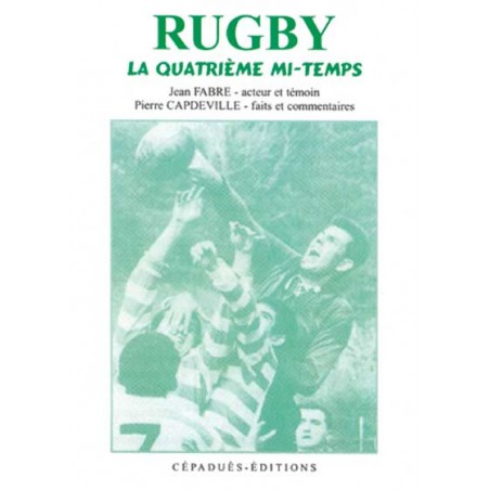 RUGBY LA QUATRIÈME MI-TEMPS  -  LA TRAHISON DE 1991