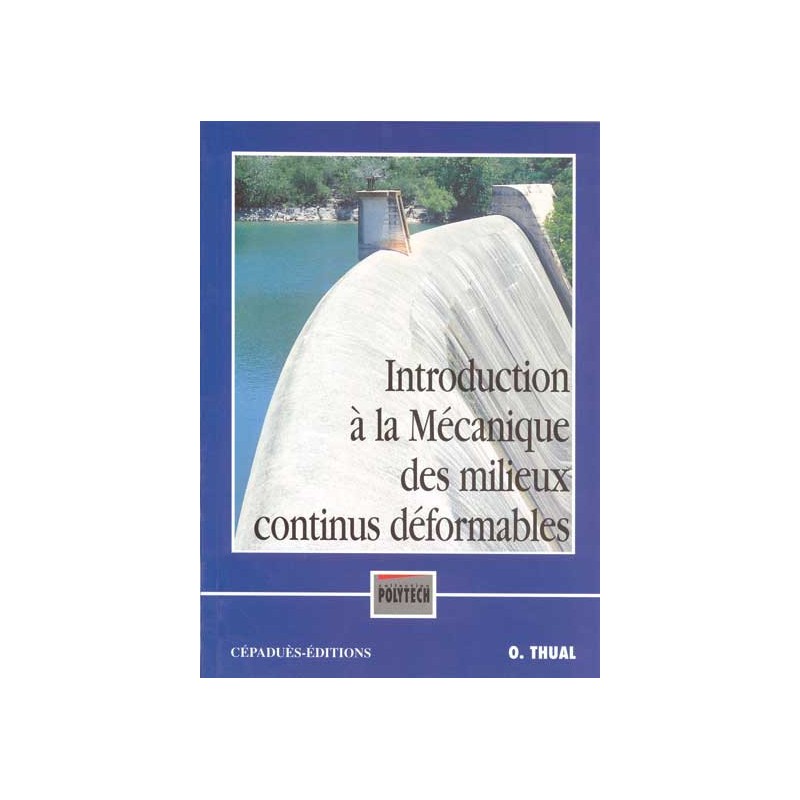 INTRODUCTION À LA MÉCANIQUE DES MILIEUX CONTINUS DÉFORMABLES