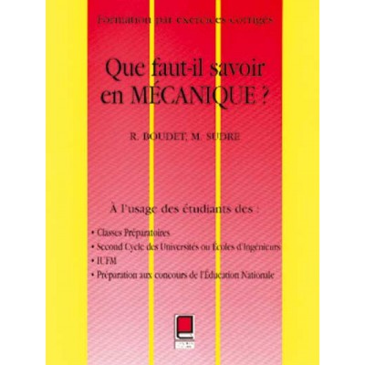 Que faut-il savoir en Mécanique ?