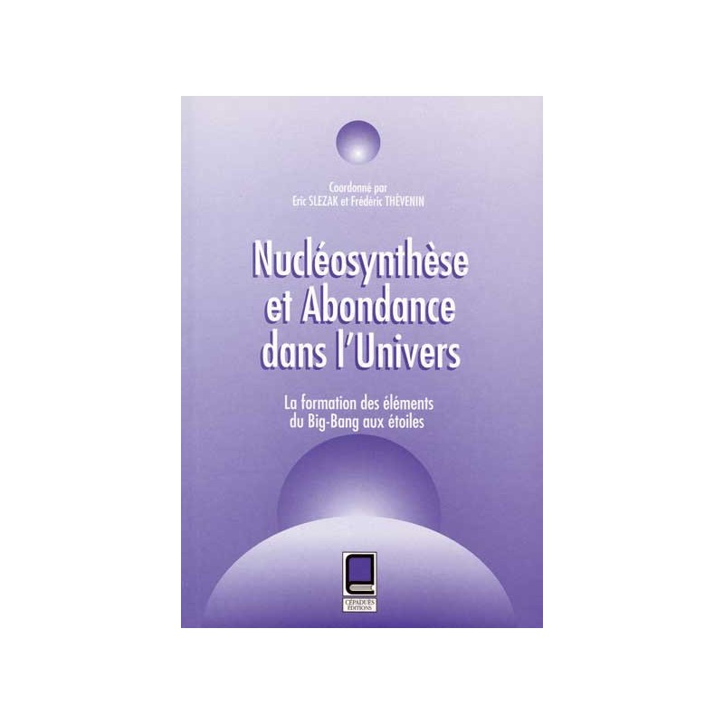 NUCLÉOSYNTHESE ET ABONDANCE DANS L'UNIVERS