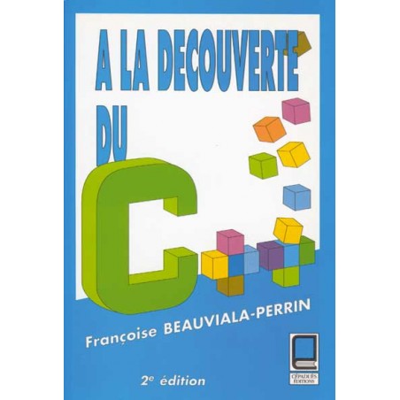 À LA DÉCOUVERTE DU C++ 2e édition