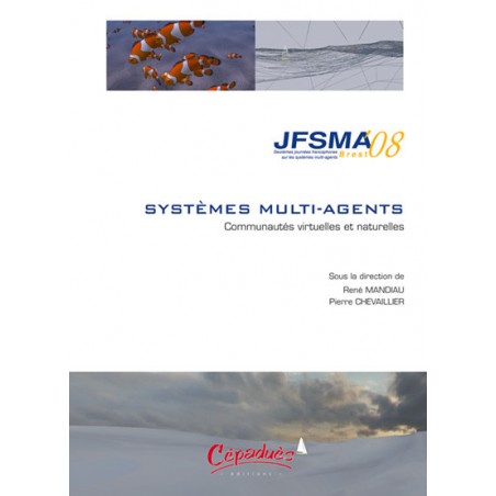 SMA Systèmes Multi-agents JFSMA 08