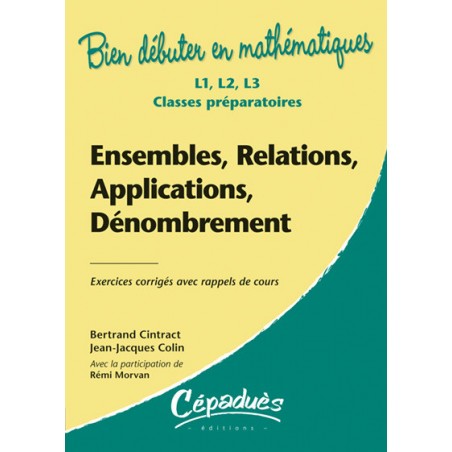 Ensembles, Relations, Applications, Dénombrement Ensembles, Relations, Applications, Dénombrement
