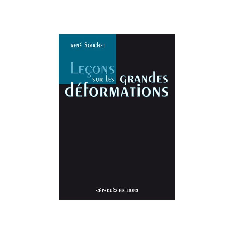LEÇONS SUR LES GRANDES DÉFORMATIONS