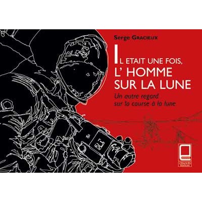 IL ETAIT UNE FOIS L'HOMME SUR LA LUNE