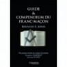 Guide & Compendium du Franc-Maçon Guide & Compendium du Franc-Maçon
