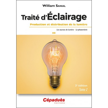 Traité d'Éclairage 3e édition Tome 2/3 Traité d'Éclairage 3e édition Tome 2/3