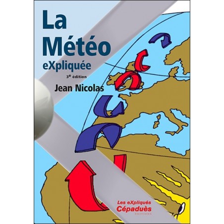 La Météo eXpliquée. 3e édition