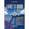 Livret d'aéronautique - Préparation au BIA. 2e édition Livret d'aéronautique - Préparation au BIA. 2e édition