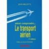Mieux comprendre...le transport aérien Mieux comprendre...le transport aérien