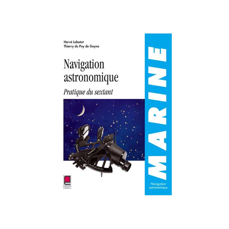 Navigation Astronomique - Pratique du sextant