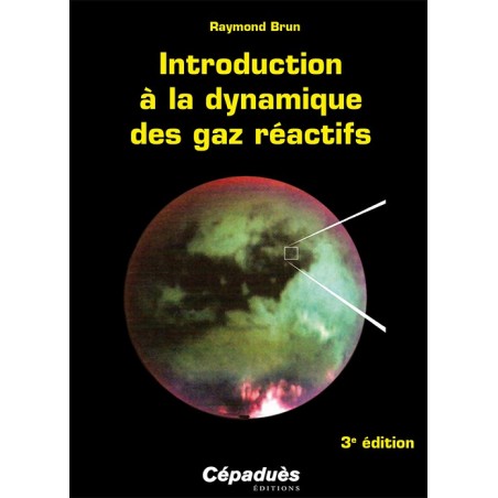 Introduction à la dynamique des gaz réactifs 3e édition