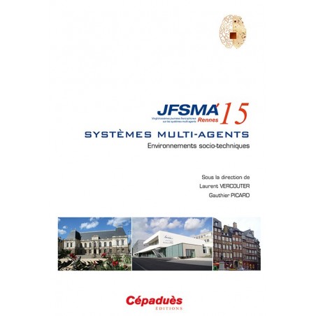 JFSMA 2015. Systèmes Multi-Agents. Environnements socio-techniques