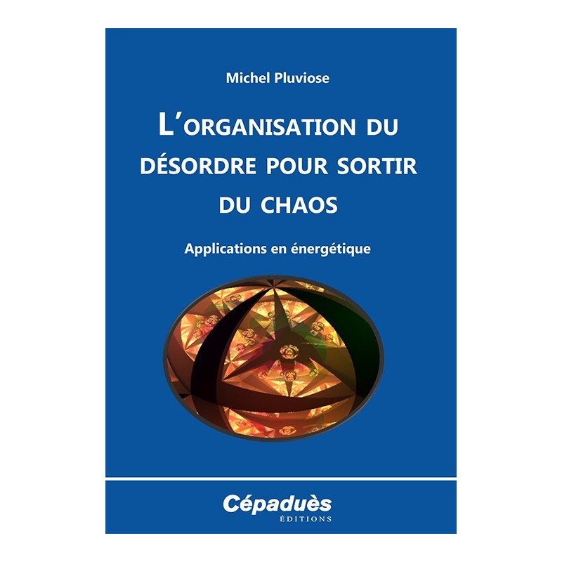 L'organisation du désordre pour sortir du chaos