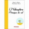 L'Hélicoptère Principes de vol - La mécanique du vol de l'hélicoptère en bande dessinée L'Hélicoptère Principes de vol - La mécanique du vol de l'hélicoptère en bande dessinée