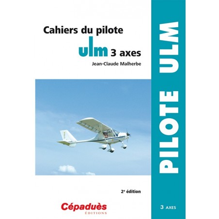 Cahiers du pilote ULM 3 axes