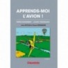 Apprends-moi l'avion 3e édition Apprends-moi l'avion 3e édition