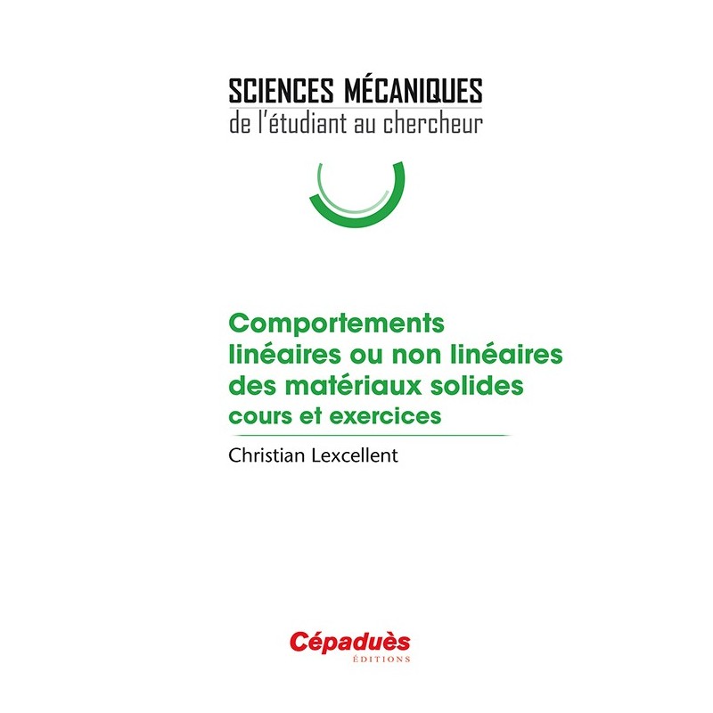 Comportements linéaires ou non linéaires des matériaux solides : cours et exercices
