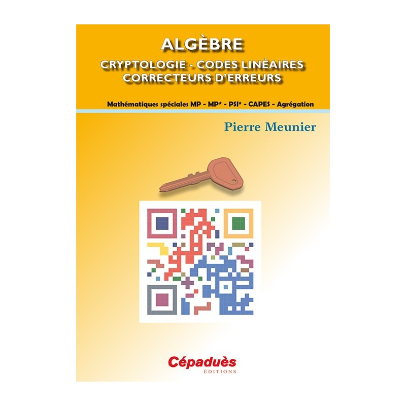Algèbre. Cryptologie - Codes correcteurs d'erreurs