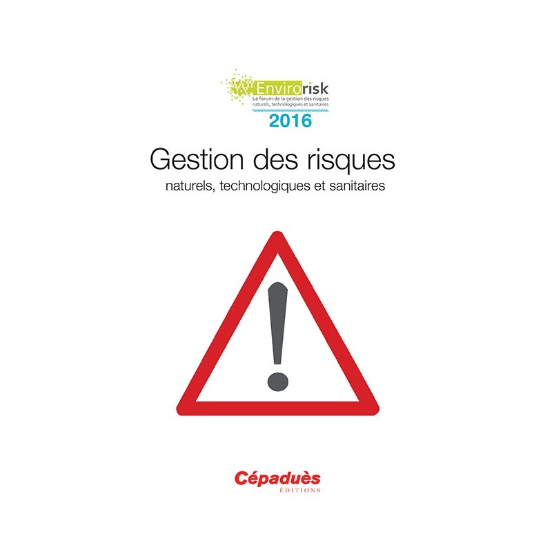 Gestion des risques naturels, technologiques  et sanitaires (congrès Envirorisk 2016)