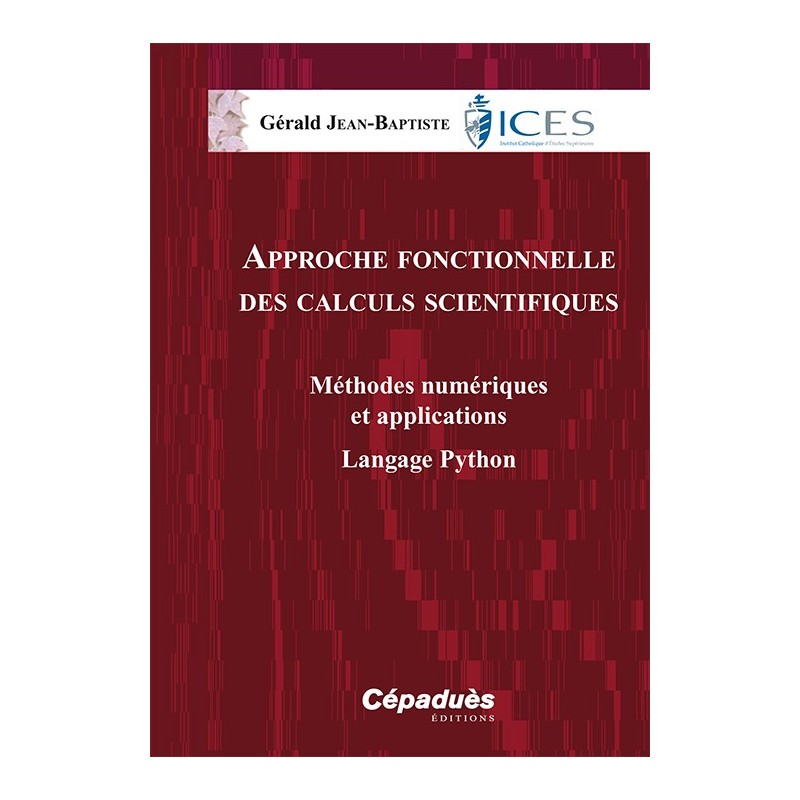 Approche fonctionnelle des calculs scientifiques. Méthodes numériques et applications. Langage Python
