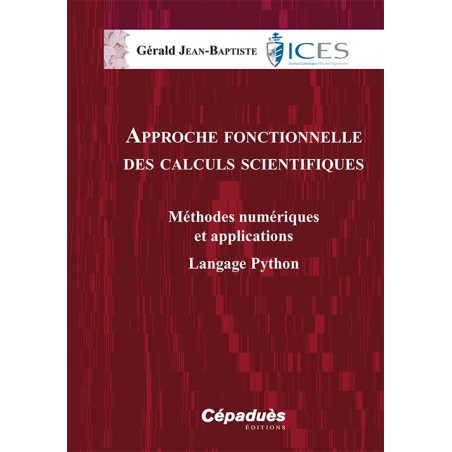 Approche fonctionnelle des calculs scientifiques. Méthodes numériques et applications. Langage Python