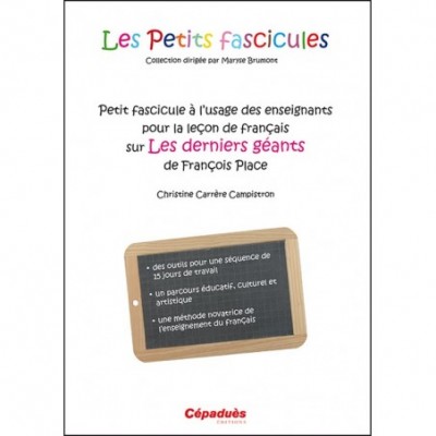 Petit fascicule à l'usage des enseignants pour la leçon de français sur Les derniers géants  de François Place