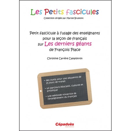 Petit fascicule à l'usage des enseignants pour la leçon de français sur Les derniers géants  de François Place
