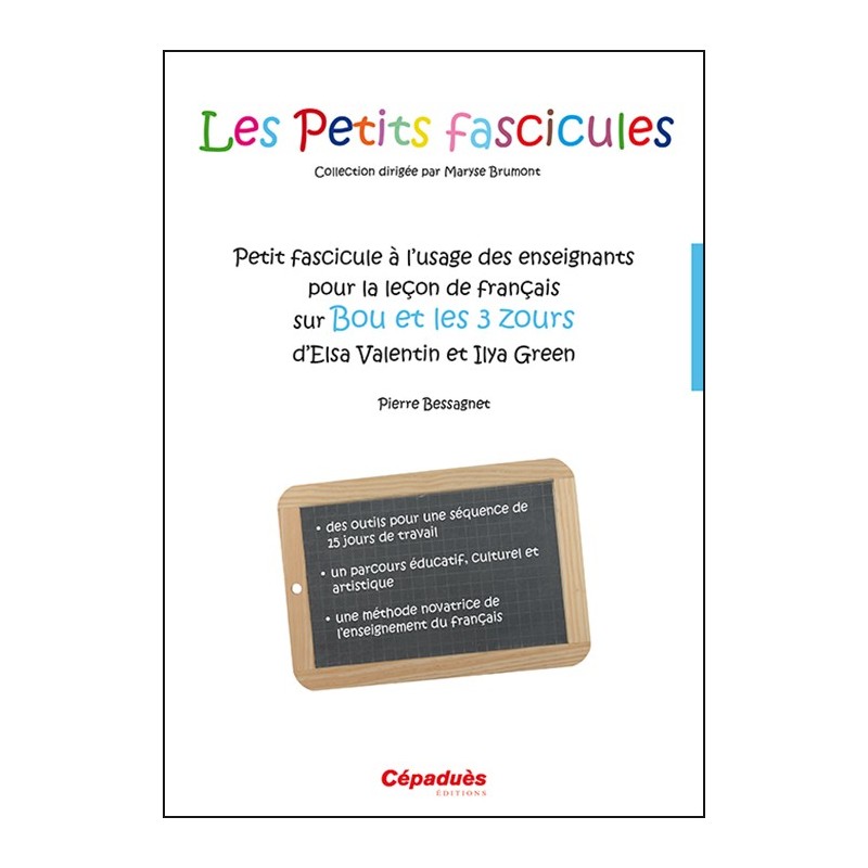 Petit fascicule à l'usage des enseignants pour la leçon de français sur Bou et les 3 zours d'Elsa Valentin et Ilya Green