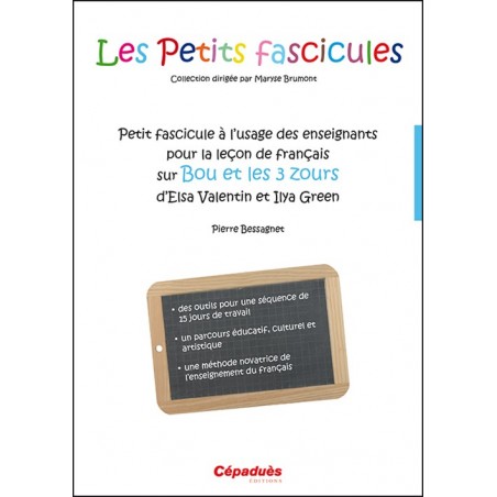 Petit fascicule à l'usage des enseignants pour la leçon de français sur Bou et les 3 zours d'Elsa Valentin et Ilya Green