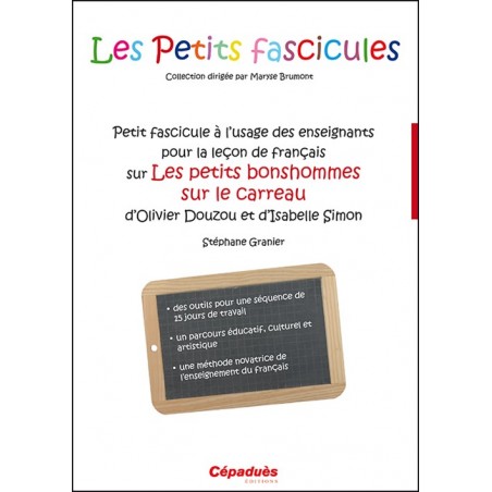 Petit fascicule à l'usage des enseignants pour la leçon de français sur Les petits bonshommes sur le carreau d'Olivier Douzo