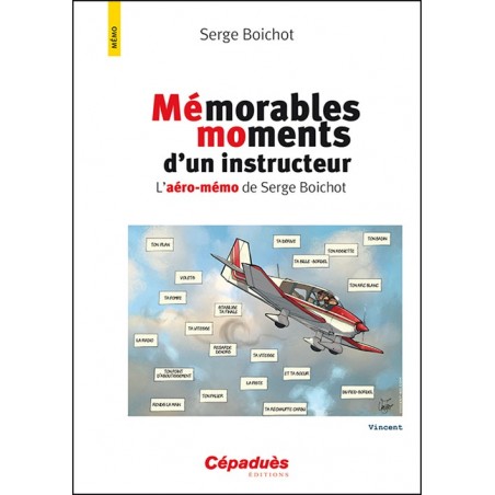 Mémorables moments d'un instructeur. L'aéro-mémo de Serge Boichot