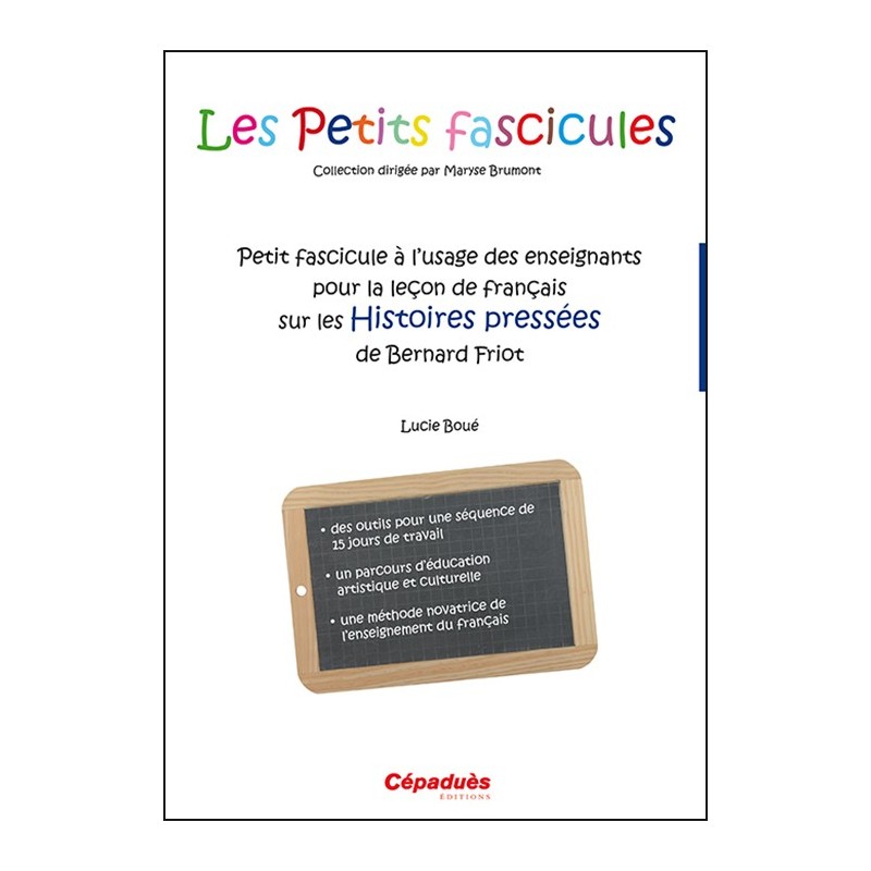 Petit fascicule à l'usage des enseignants pour la leçon de français sur Les Histoires Pressées de Bernard Friot