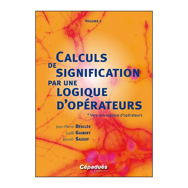 Calculs de signification par une logique d'opérateurs