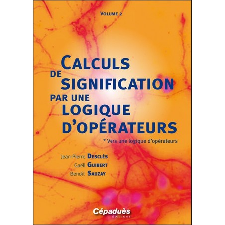 Calculs de signification par une logique d'opérateurs