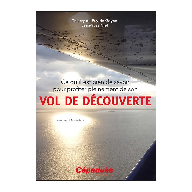 Ce qu'il est bien de savoir pour profiter pleinement de son Vol de Découverte