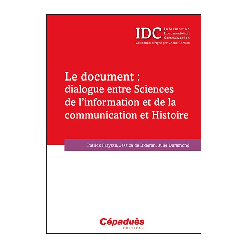 Le document : dialogue entre Sciences de l'information et de la communication et Histoire (IDC)