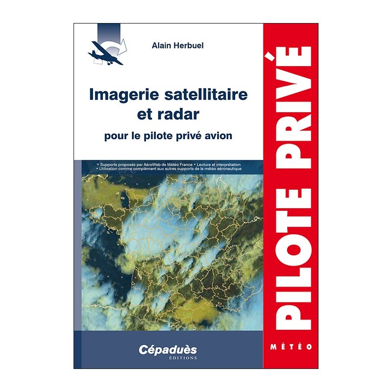Imagerie satellitaire et radar pour le pilote privé avion