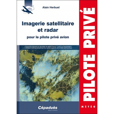 Imagerie satellitaire et radar pour le pilote privé avion