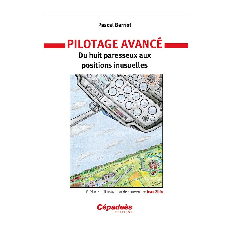 Pilotage avancé. Du huit paresseux aux positions inusuelles