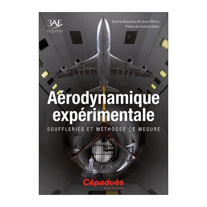 Aérodynamique expérimentale. Souffleries et méthodes de mesure (3 AF)