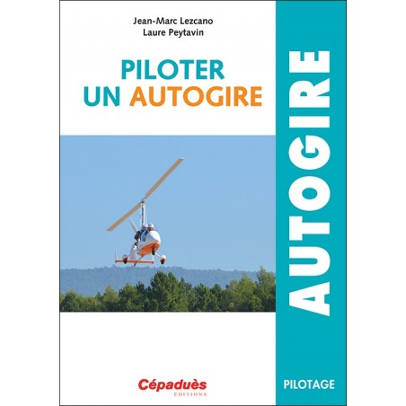Piloter un Autogire Piloter un Autogire